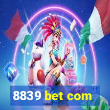 8839 bet com