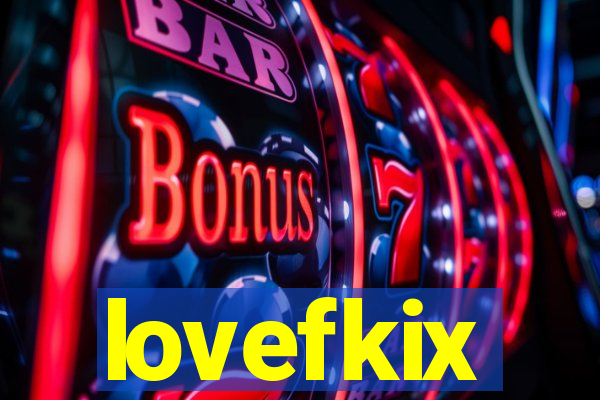 lovefkix