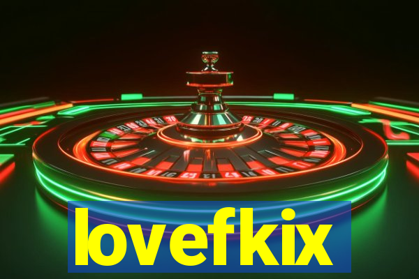 lovefkix