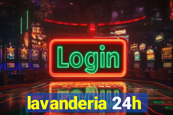 lavanderia 24h