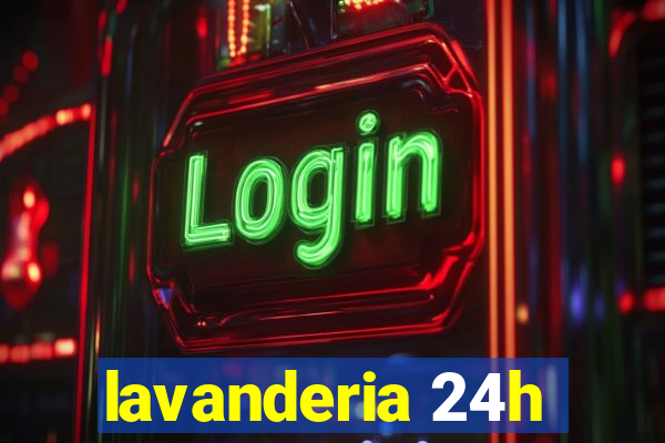 lavanderia 24h