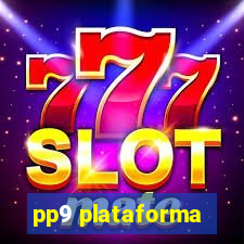 pp9 plataforma