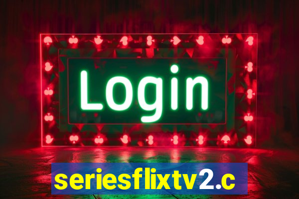 seriesflixtv2.com