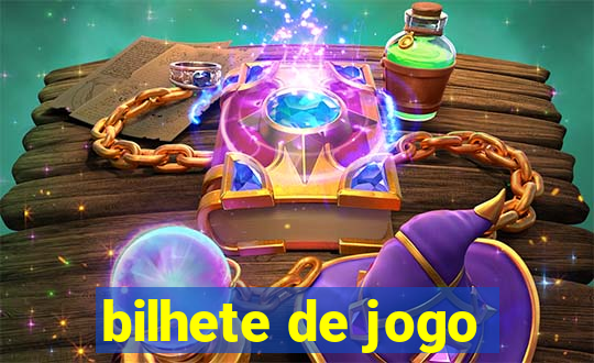 bilhete de jogo