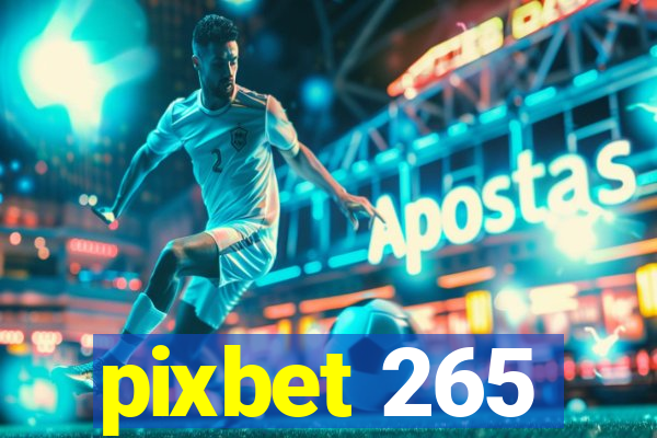 pixbet 265