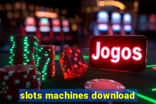 slots machines download