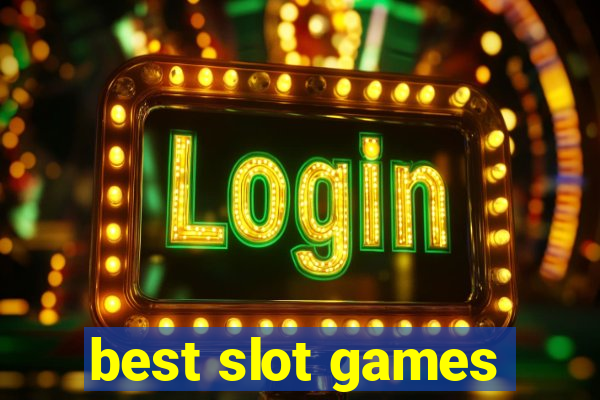 best slot games