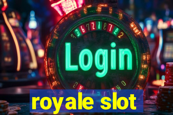 royale slot