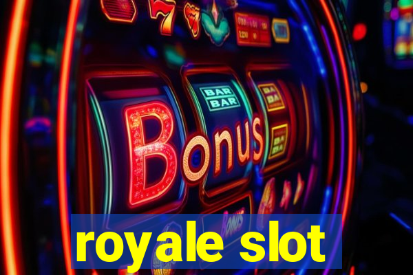 royale slot