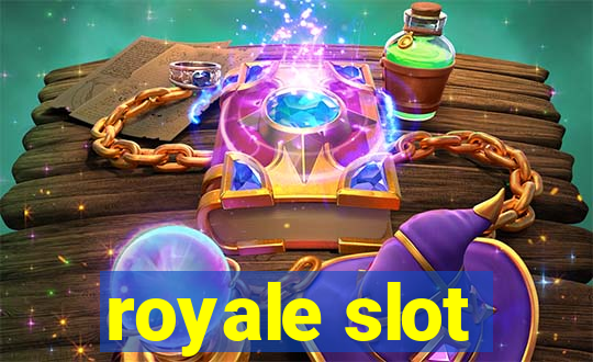 royale slot