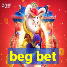 beg bet