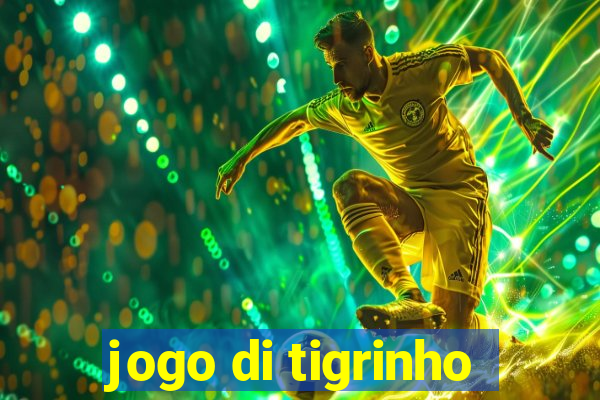 jogo di tigrinho