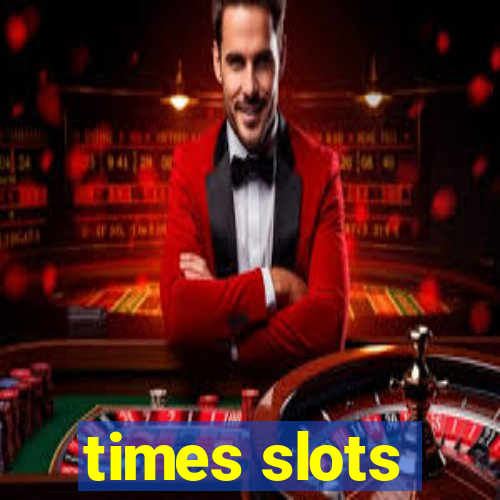 times slots