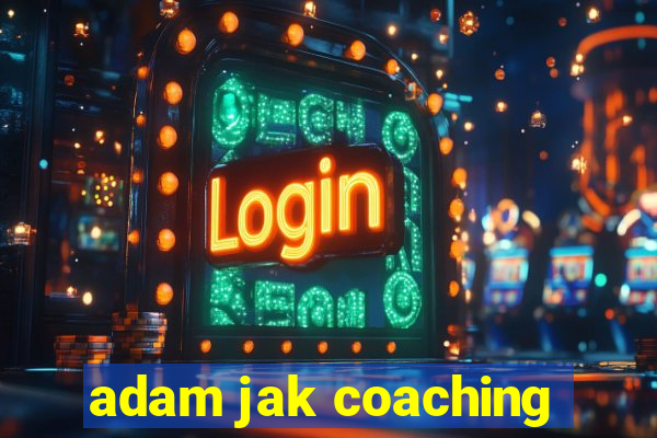 adam jak coaching