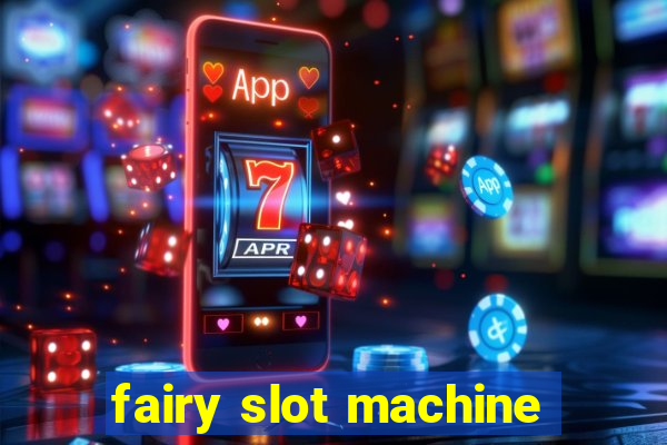 fairy slot machine