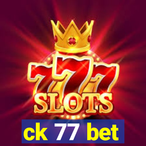 ck 77 bet