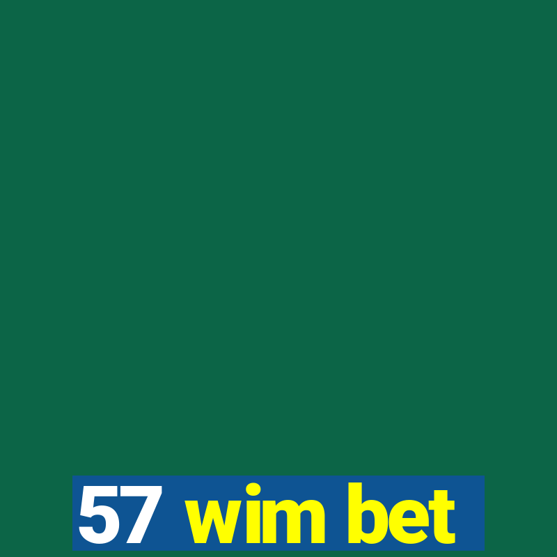 57 wim bet