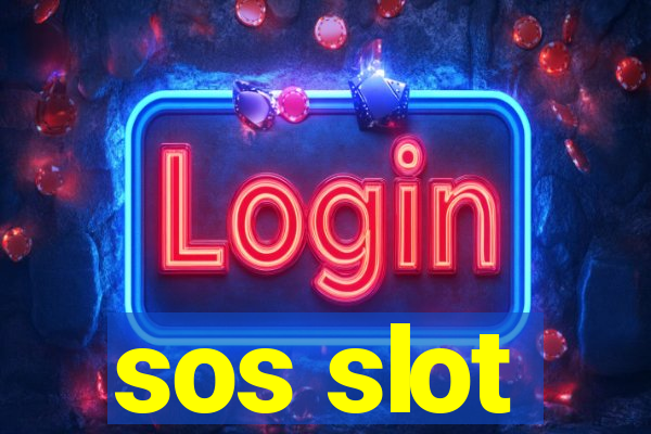 sos slot