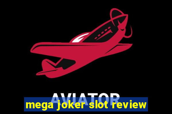 mega joker slot review