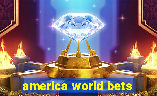 america world bets