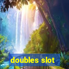 doubles slot