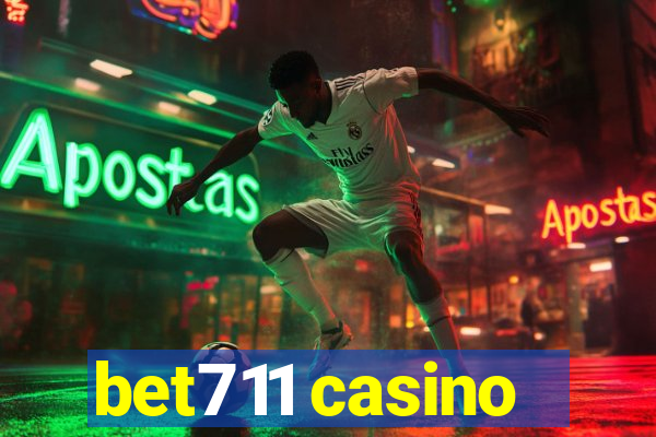 bet711 casino