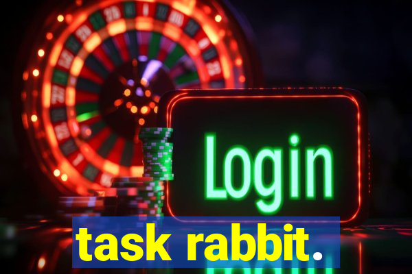 task rabbit.