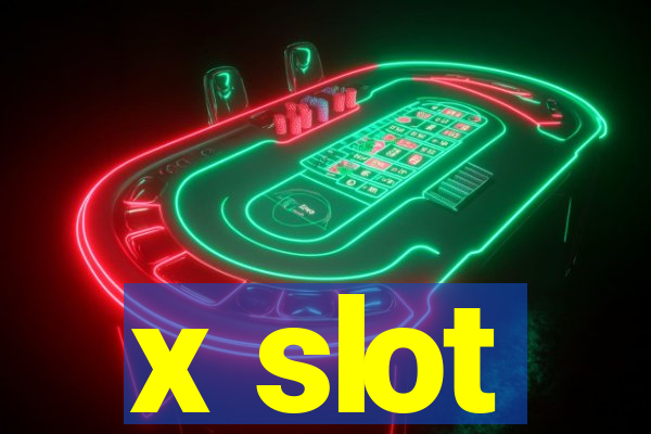 x slot