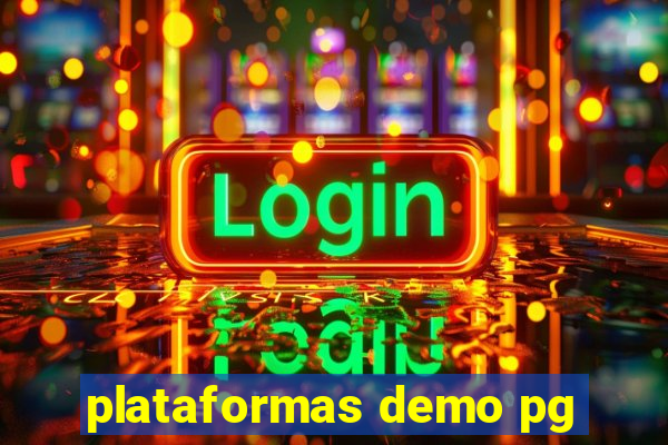 plataformas demo pg