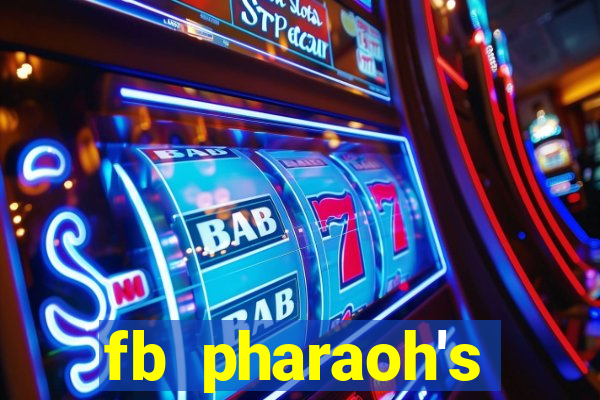 fb pharaoh's daughter slot