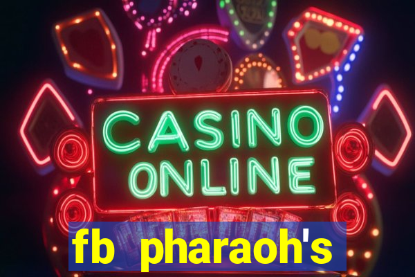 fb pharaoh's daughter slot