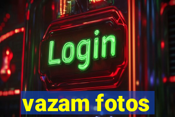 vazam fotos