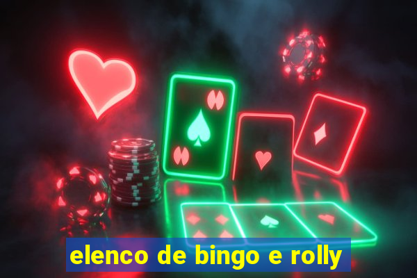 elenco de bingo e rolly