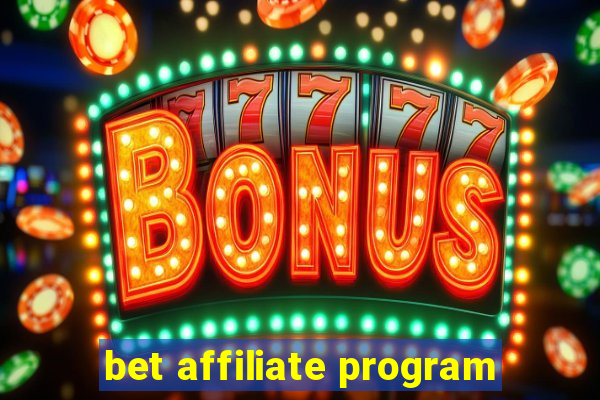 bet affiliate program