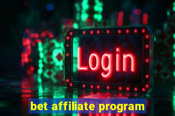 bet affiliate program