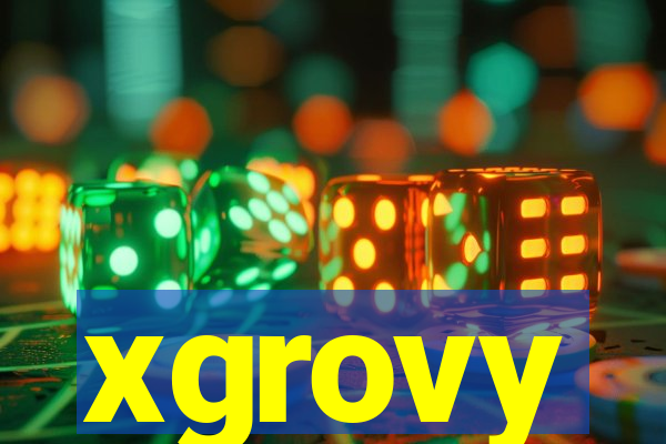 xgrovy