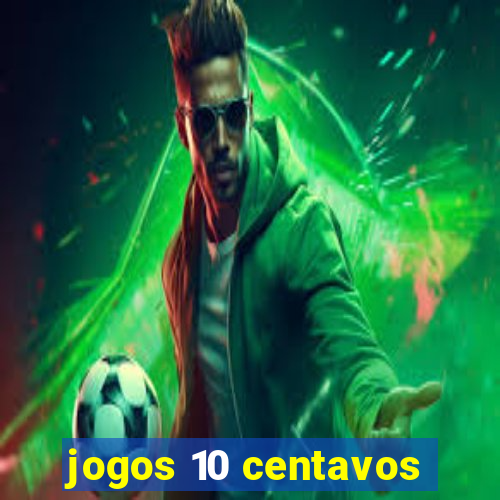 jogos 10 centavos