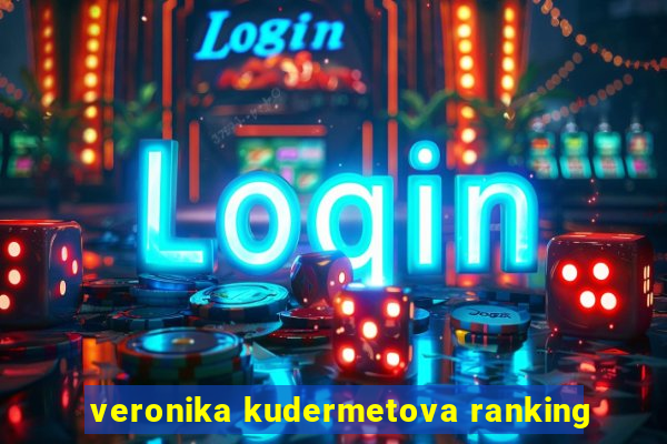 veronika kudermetova ranking