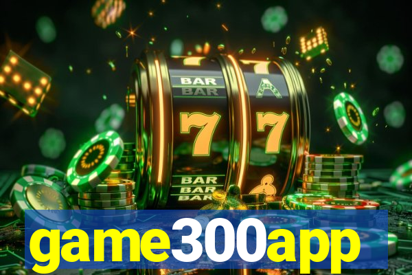 game300app