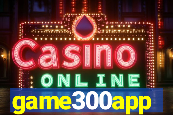 game300app