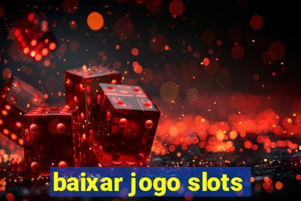 baixar jogo slots