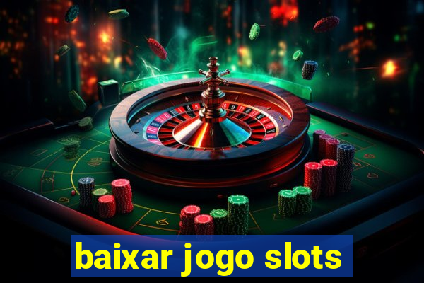 baixar jogo slots