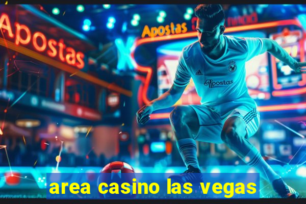 area casino las vegas