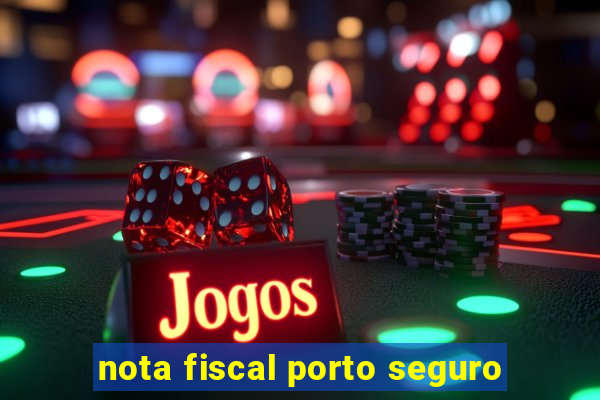 nota fiscal porto seguro