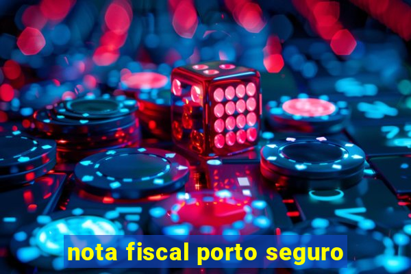 nota fiscal porto seguro