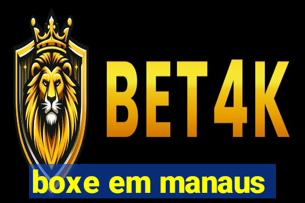 boxe em manaus