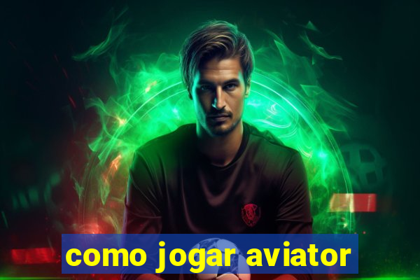 como jogar aviator