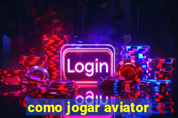 como jogar aviator