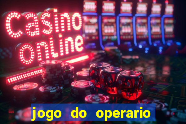 jogo do operario ao vivo