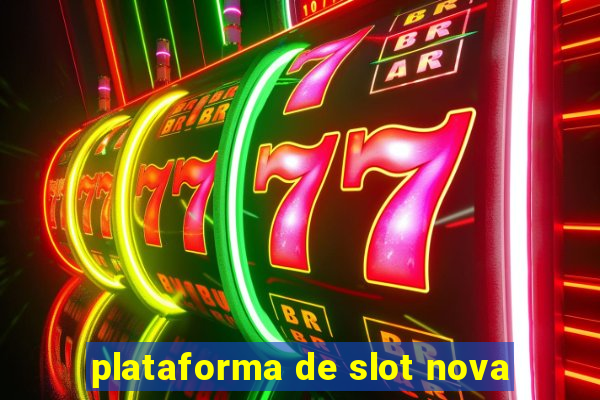 plataforma de slot nova